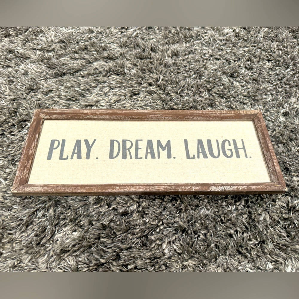 Mudpie sign Play.Dream.Laugh